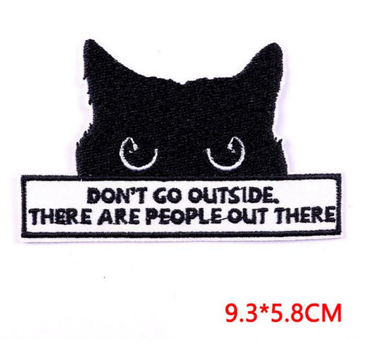 Don't Go Outside Cat Embroidery Patch